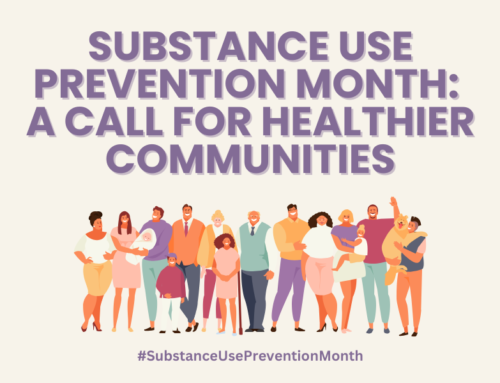 Substance Use Prevention Month: A Call for Healthier Communities